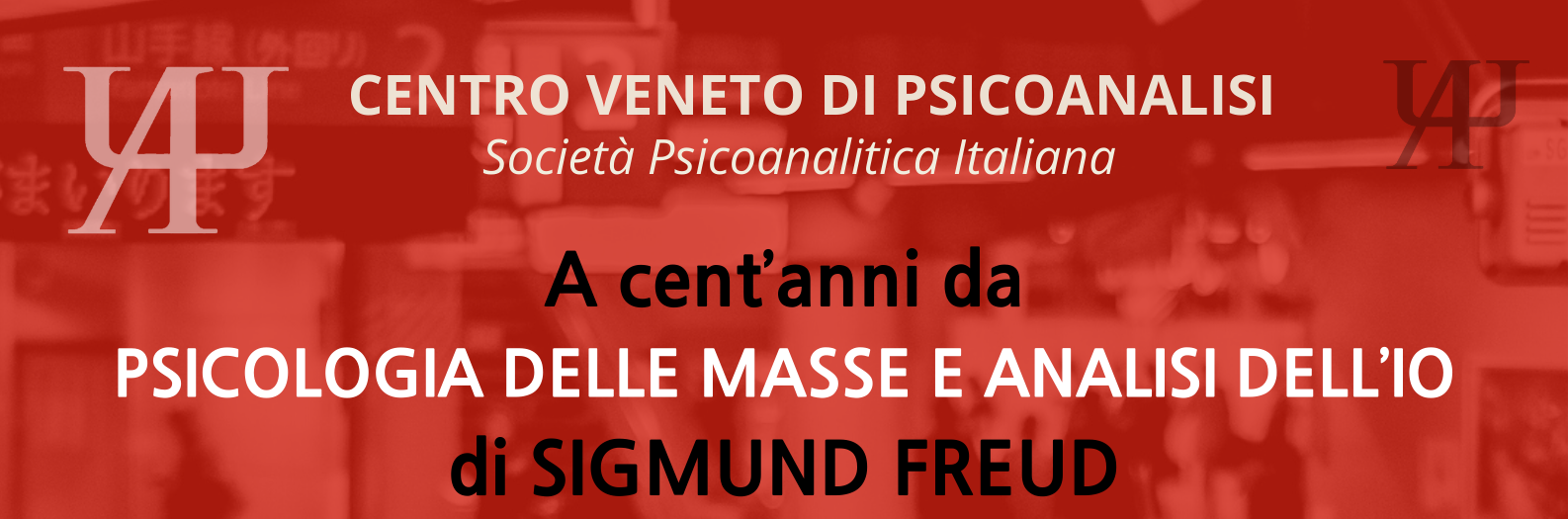 Course Image A cent'anni da "Psicologia delle Masse e analisi dell'Io" di Sigmund Freud