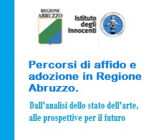 Course Image PERCORSI DI AFFIDO FAMILIARE E ADOZIONE IN REGIONE ABRUZZO. Dall'analisi dello stato dell'arte, alle prospettive per il futuro